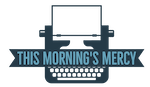 This Morning's Mercy Logo